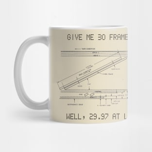 Give me 30 frames Mug